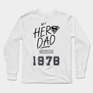 My Hero Dad 1978 Long Sleeve T-Shirt